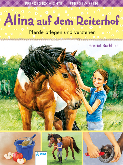 Alina auf dem Reiterhof (1). Pferde pflegen und verstehen - Harriet Buchheit