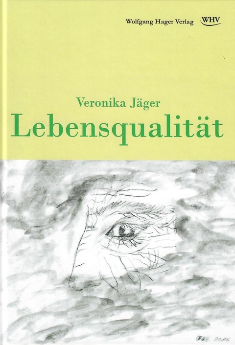 Lebensqualit&auml;t - Veronika J&auml;ger