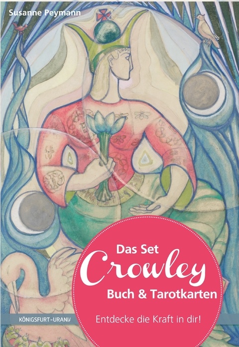 Das Set Crowley-Tarot - Susanne Peymann