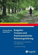 Ratgeber Trauma und Posttraumatische Belastungsstörung - Ehring, Thomas; Ehlers, Anke