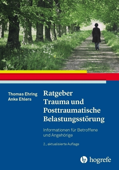 Ratgeber Trauma und Posttraumatische Belastungsst&ouml;rung - Thomas Ehring, Anke Ehlers
