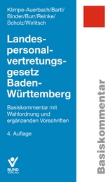 Landespersonalvertretungsgesetz Baden-W&uuml;rttemberg - Wolf Klimpe-Auerbach, Ewald Bartl, Hanna Binder, Hermann Burr, Anja Reinke, Carsten Scholz, Michael D. Wirlitsch
