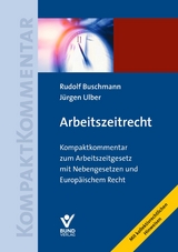 Arbeitszeitrecht - Rudolf Buschmann, J&uuml;rgen Ulber