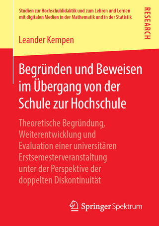 Begründen und Beweisen im Übergang von der Schule zur Hochschule