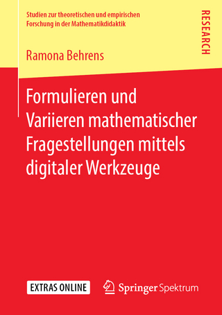 Formulieren und Variieren mathematischer Fragestellungen mittels digitaler Werkzeuge