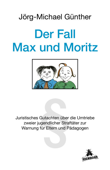 Der Fall Max & Moritz - Dr. J&ouml;rg-Michael G&uuml;nther
