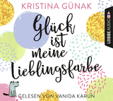 Gl&uuml;ck ist meine Lieblingsfarbe - Kristina G&uuml;nak