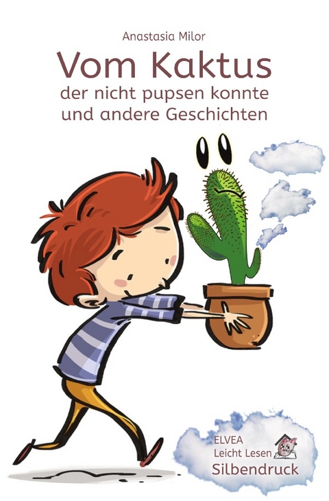 Vom Kaktus der nicht pupsen konnte und andere Geschichten - Anastasia Milor
