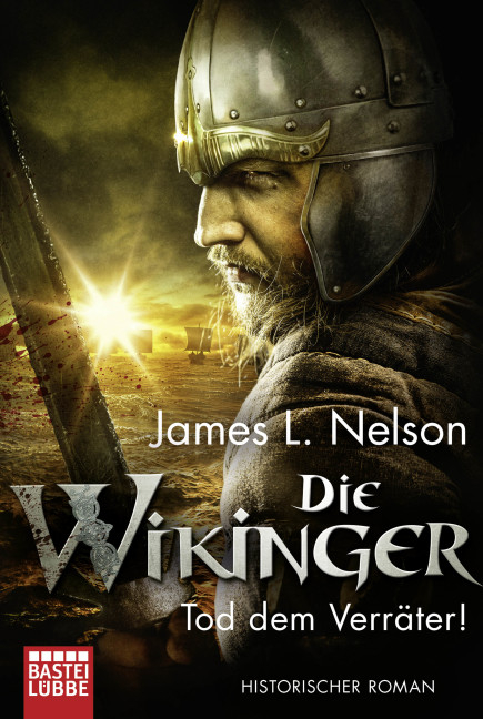 Die Wikinger - Tod dem Verr&auml;ter! - James L. Nelson