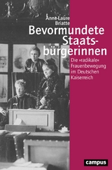 Bevormundete Staatsb&uuml;rgerinnen - Anne-Laure Briatte