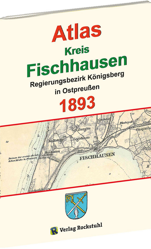 Atlas Kreis Fischhausen - Regierungsbezirk K&ouml;nigsberg 1893 - 
