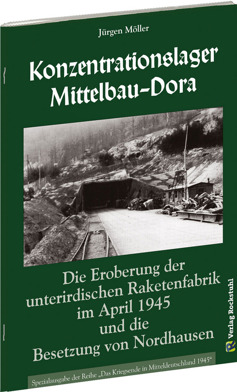 Konzentrationslager Mittelbau-Dora - J&uuml;rgen M&ouml;ller