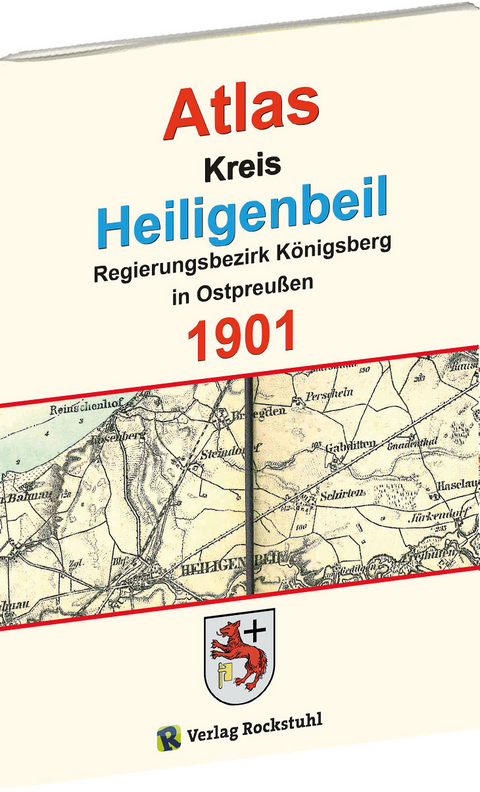 Atlas Kreis Heiligenbeil - Regierungsbezirk K&ouml;nigsberg 1901 - 