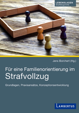 Für eine Familienorientierung im Strafvollzug