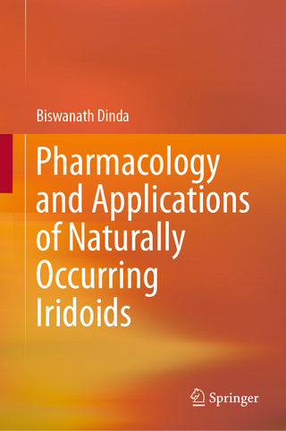 Pharmacology and Applications of Naturally Occurring Iridoids