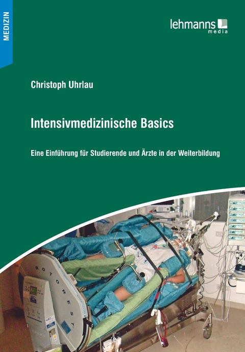 Intensivmedizinische Basics - Christoph Uhrlau