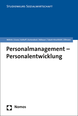 Personalmanagement - Personalentwicklung - Armin W&ouml;hrle, Peggy Gruna, Ludger Kolhoff, Georg Kortendieck, Brigitta N&ouml;bauer, Andrea Tabatt-Hirschfeldt, Raik Zillmann