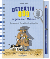 Detektiv 009 in geheimer Mission - Sabine Metz