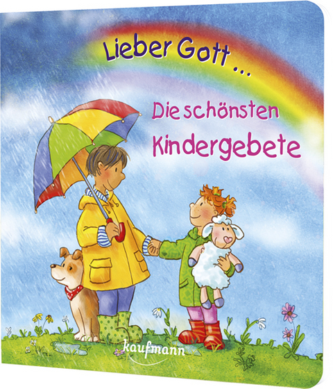 Lieber Gott ... Die sch&ouml;nsten Kindergebete - 