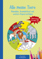 Alle meine Tiere - Mandalas, Ausmalr&auml;tsel und weitere Kopiervorlagen - Suse Klein