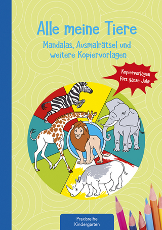 Alle meine Tiere - Mandalas, Ausmalrätsel und weitere Kopiervorlagen