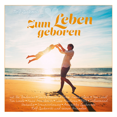Rolf Zuckowski pr&auml;sentiert: Zum Leben geboren