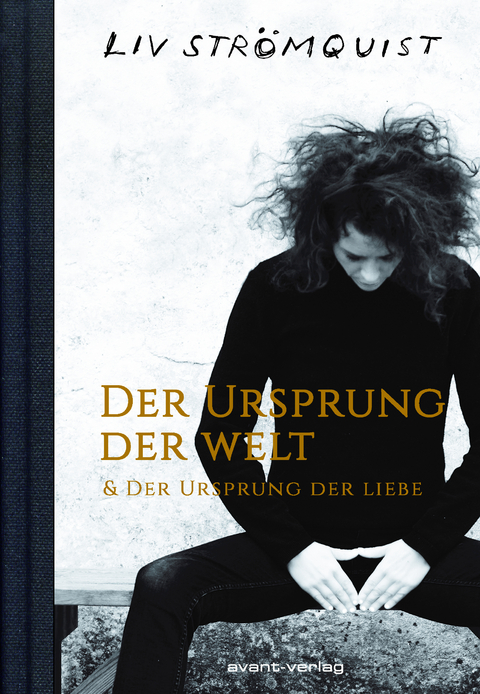 Der Ursprung der Welt & Der Ursprung der Liebe - Liv Str&ouml;mquist