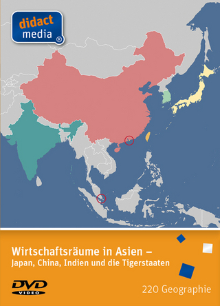Wirtschaftsräume in Asien – Japan, China, Indien und die Tigerstaaten