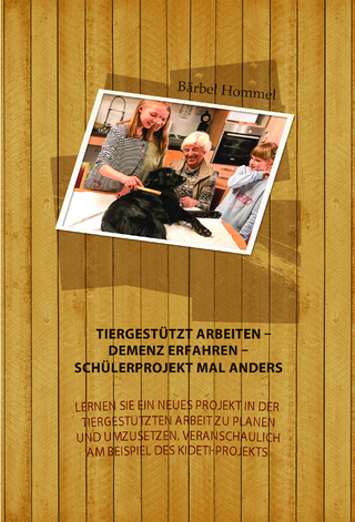 Tiergestützt arbeiten – Demenz erfahren – Schülerprojekt mal anders