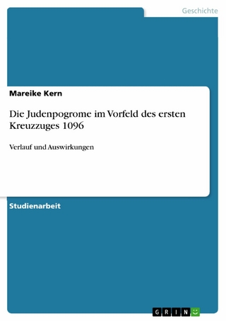Die Judenpogrome im Vorfeld des ersten Kreuzzuges 1096