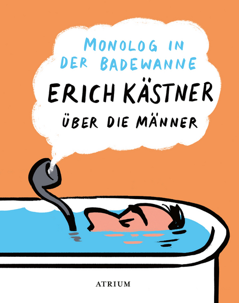 Monolog in der Badewanne - Erich K&auml;stner