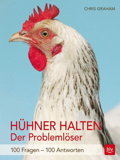 H&uuml;hner halten - Der Probleml&ouml;ser - Chris Graham