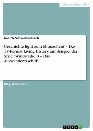 Geschichte light zum Mitmachen? – Das TV-Format Living History am Beispiel der Serie 