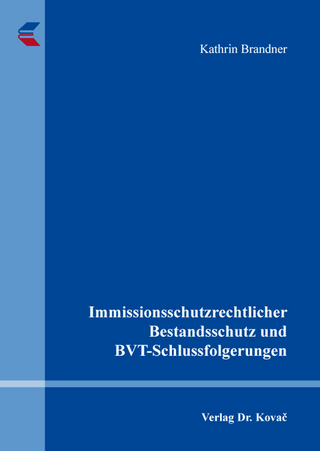 Immissionsschutzrechtlicher Bestandsschutz und BVT-Schlussfolgerungen