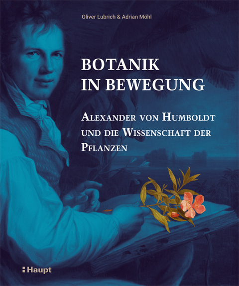 Botanik in Bewegung - Oliver Lubrich, Adrian M&ouml;hl