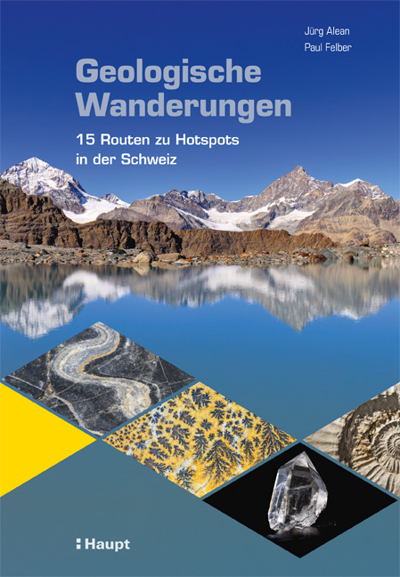 Geologische Wanderungen - J&uuml;rg Alean, Paul Felber