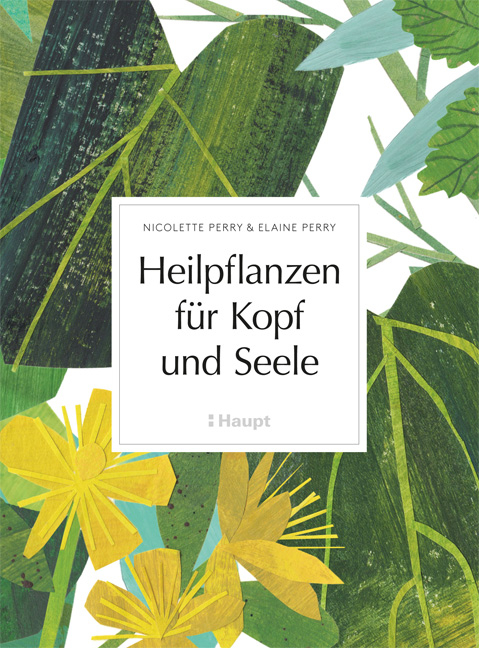 Heilpflanzen f&uuml;r Kopf und Seele - Nicolette Perry, Elaine Perry