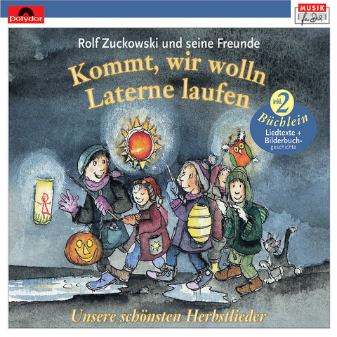Rolf Zuckowski und seine Freunde - Kommt, wir wolln Laterne laufen, 1 Audio-CD (Neuversion) - Rolf Zuckowski