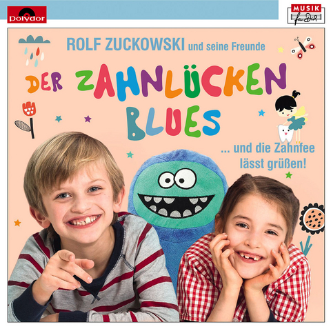 Rolf Zuckowski und seine Freunde - Der Zahnl&uuml;ckenblues...und die Zahnfee l&auml;sst gr&uuml;&szlig;en, 1 Audio-CD - Rolf Zuckowski
