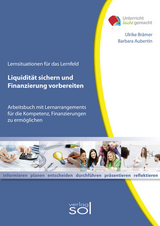 Liquidit&auml;t sichern und Finanzierung vorbereiten - Barbara Aubertin, Ulrike Br&auml;mer