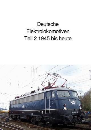 Deutsche Elektrolokomotiven Teil 2 1945 bis heute