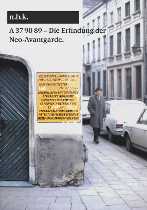 A 37 90 89 - Antwerpen 1969 Die Erfindung der Neo-Avantgarde - 