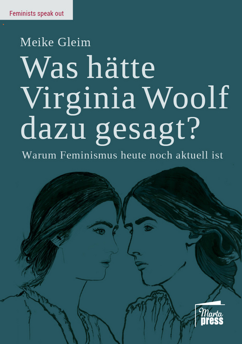Was h&auml;tte Virginia Woolf dazu gesagt? - Meike Gleim