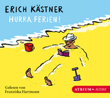 Hurra, Ferien! - Erich K&auml;stner