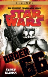 Star Wars Republic Commando: Order 66 (Neuausgabe) - Traviss, Karen