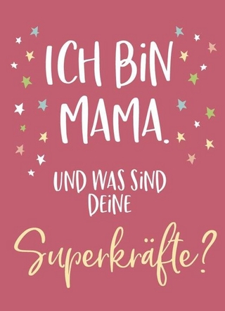 Magnet  - Ich bin Mama. Und was sind deine Superkräfte?