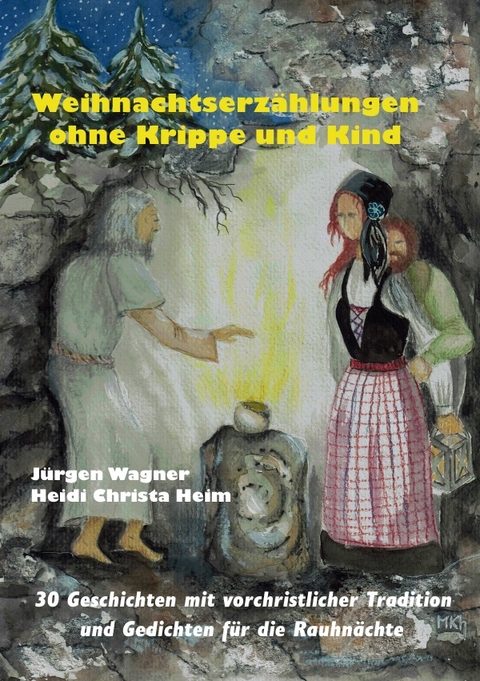 Weihnachtserz&auml;hlungen ohne Krippe und Kind - J&uuml;rgen Wagner, Heidi Christa Heim