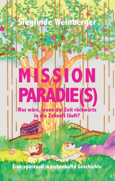 Mission Paradie(s) - Sieglinde Weinberger