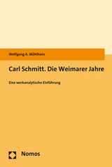 Carl Schmitt. Die Weimarer Jahre - Wolfgang A. M&uuml;hlhans