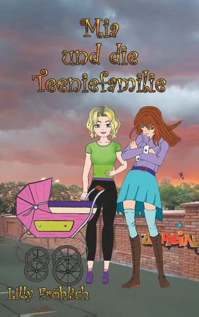 Mia und die Teeniefamilie - Lilly Fr&ouml;hlich